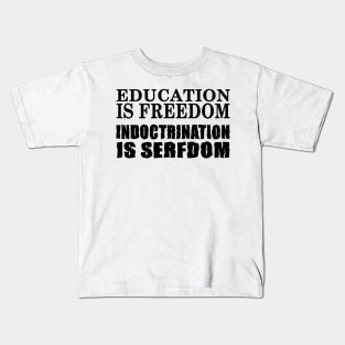 Education Is Freedom Kids T-Shirt